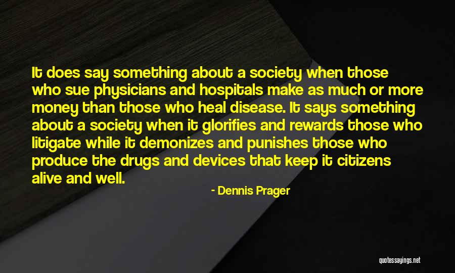 Korbinian Weihenstephaner Quotes By Dennis Prager Korbinian Weihenstephaner Quotes By Dennis Prager