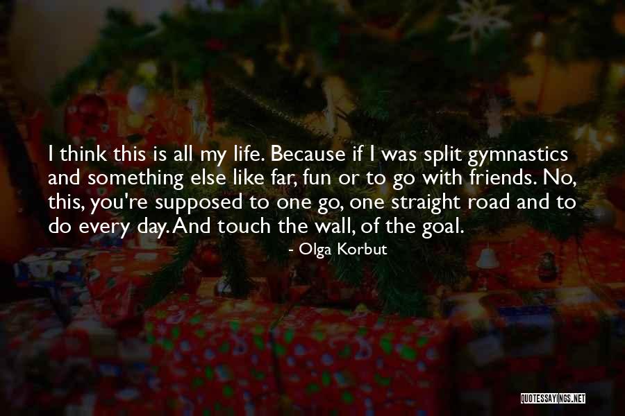 Korbut Olga Quotes By Olga Korbut Korbut Olga Quotes By Olga Korbut
