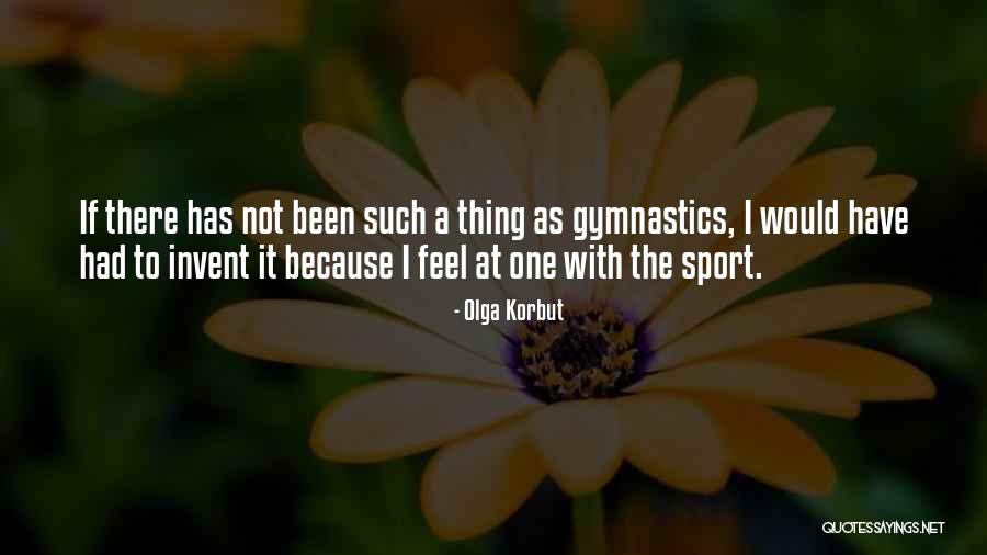 Korbut Olga Quotes By Olga Korbut Korbut Olga Quotes By Olga Korbut