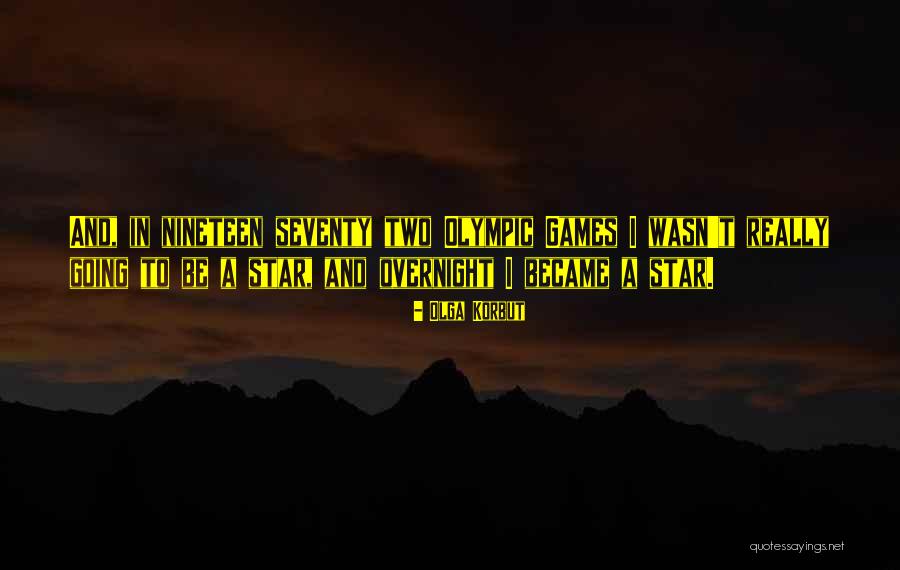 Korbut Quotes By Olga Korbut Korbut Quotes By Olga Korbut