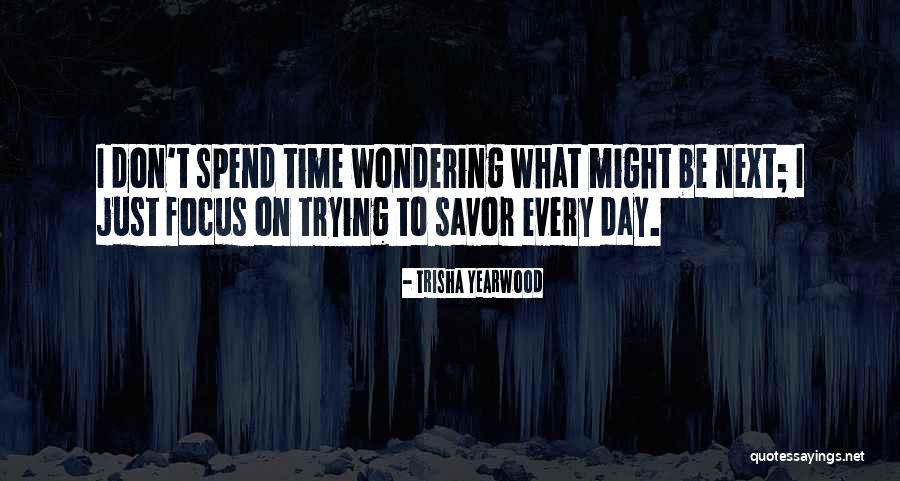 Korcsog Andrea Quotes By Trisha Yearwood Korcsog Andrea Quotes By Trisha Yearwood