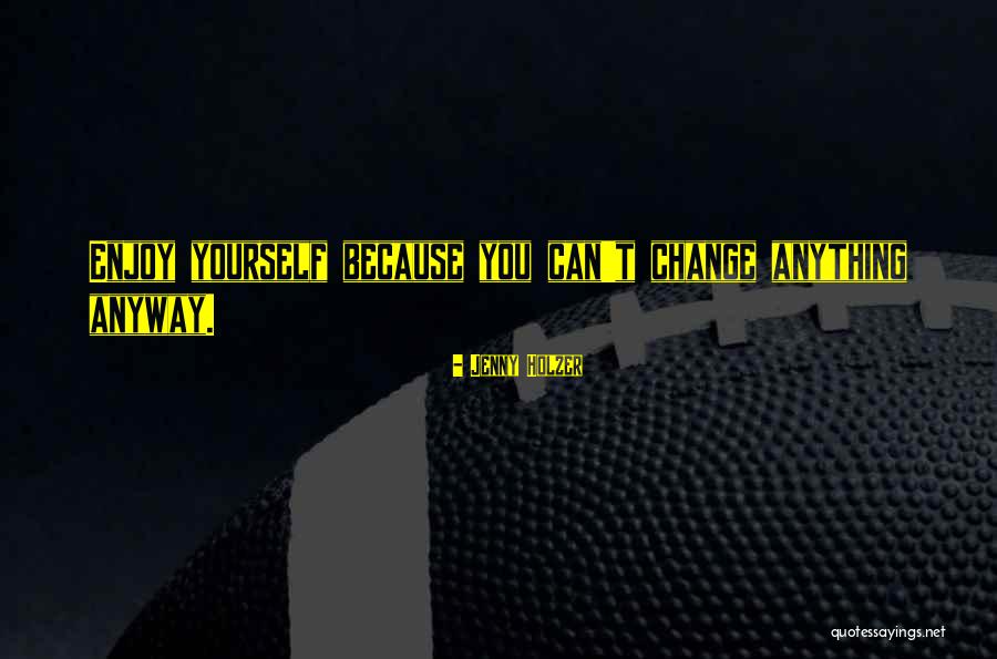 Kordofanian Quotes By Jenny Holzer Kordofanian Quotes By Jenny Holzer
