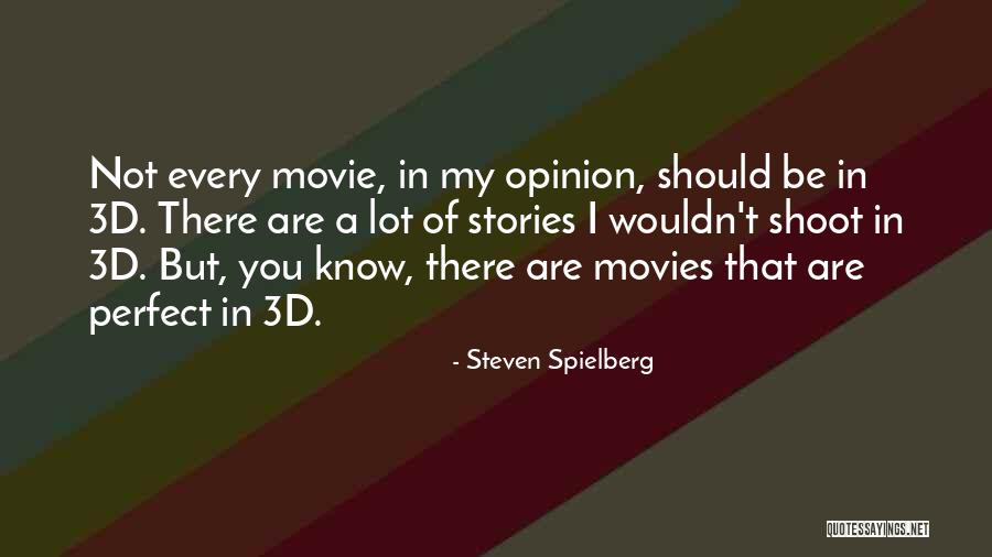Kordofanian Quotes By Steven Spielberg Kordofanian Quotes By Steven Spielberg