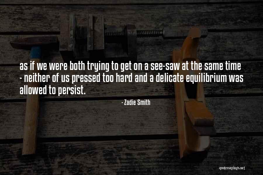 Kordum 205 Quotes By Zadie Smith Kordum 205 Quotes By Zadie Smith