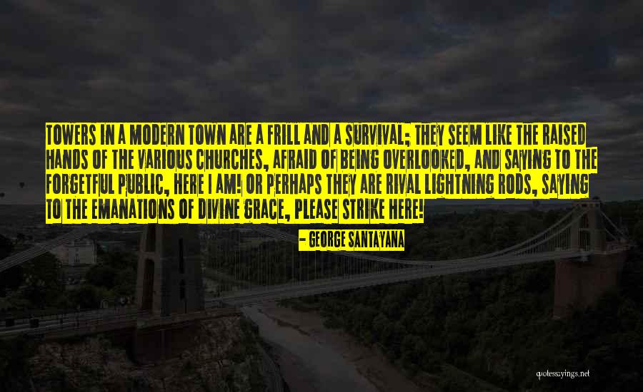 Kordumatu Quotes By George Santayana Kordumatu Quotes By George Santayana
