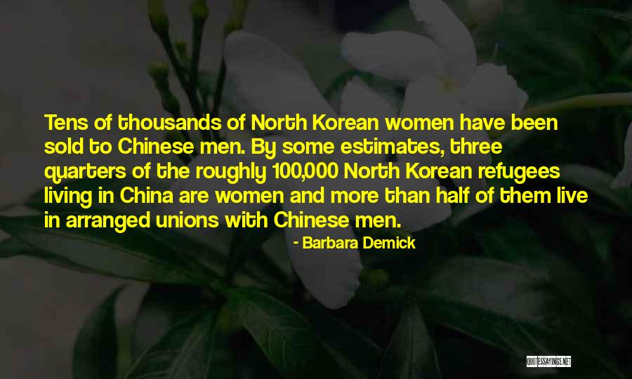 Korean Men Quotes By Barbara Demick Korean Men Quotes By Barbara Demick