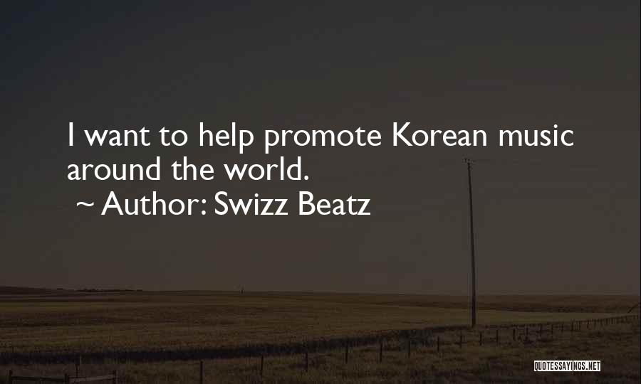 Korean Music Quotes By Swizz Beatz