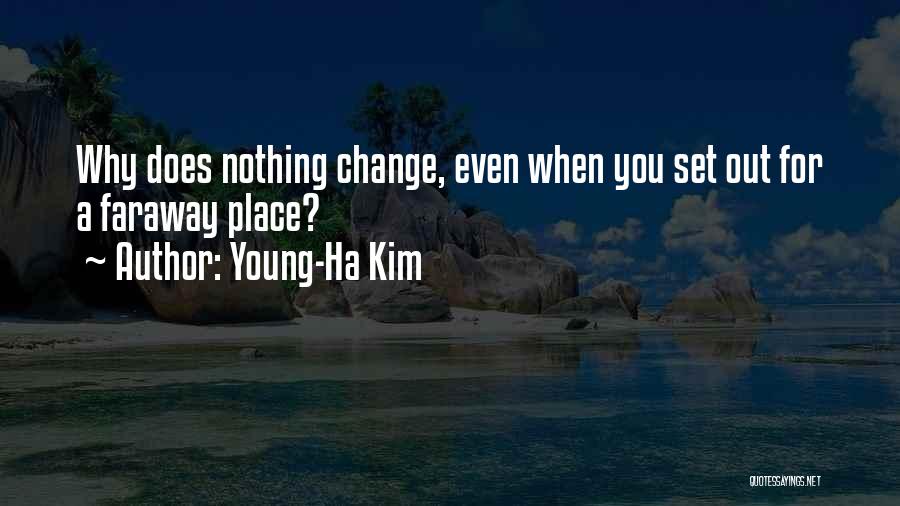Korean Quotes By Young-Ha Kim