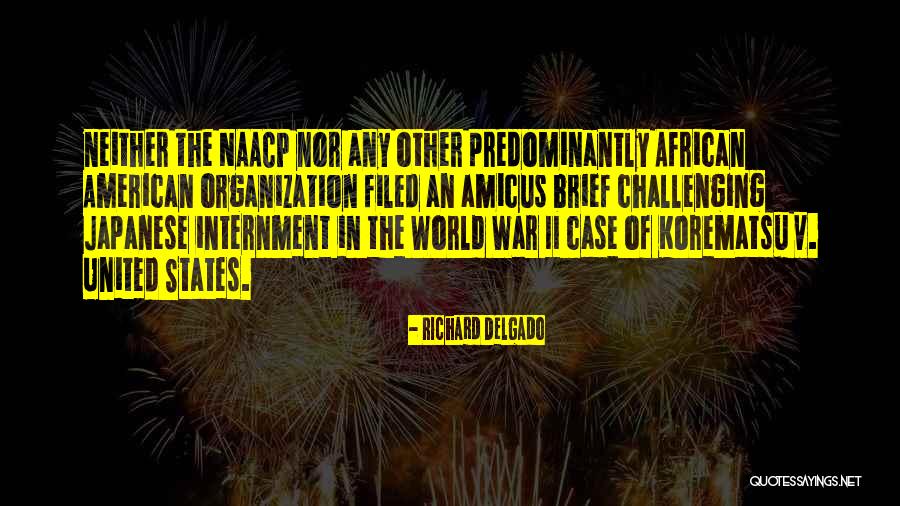 Korematsu Vs United States Quotes By Richard Delgado Korematsu Vs United States Quotes By Richard Delgado