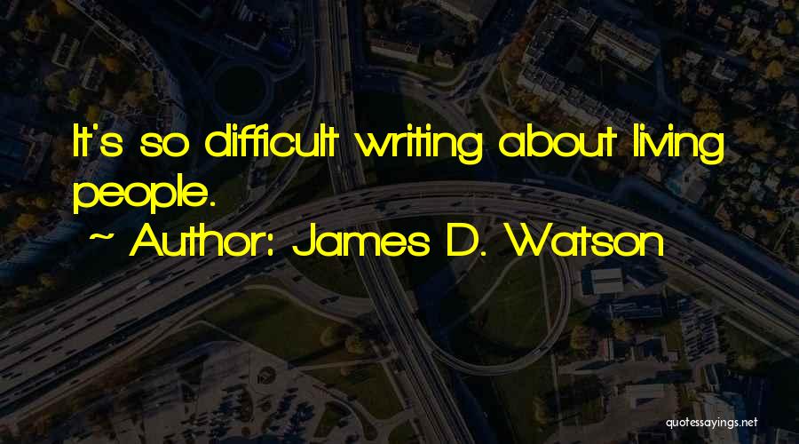 Korepta Osiedle Quotes By James D. Watson