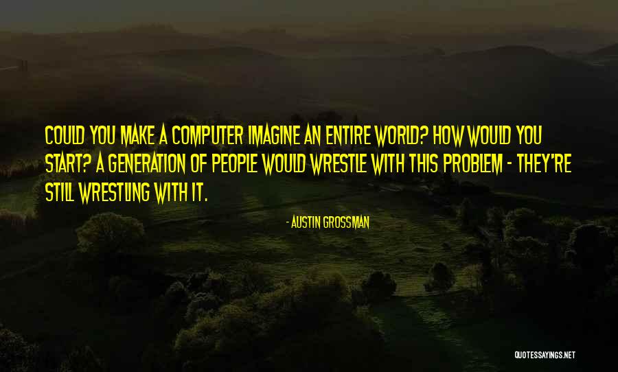 Koresh Manuscript Quotes By Austin Grossman Koresh Manuscript Quotes By Austin Grossman