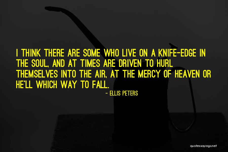 Korhan Sayginer Quotes By Ellis Peters Korhan Sayginer Quotes By Ellis Peters