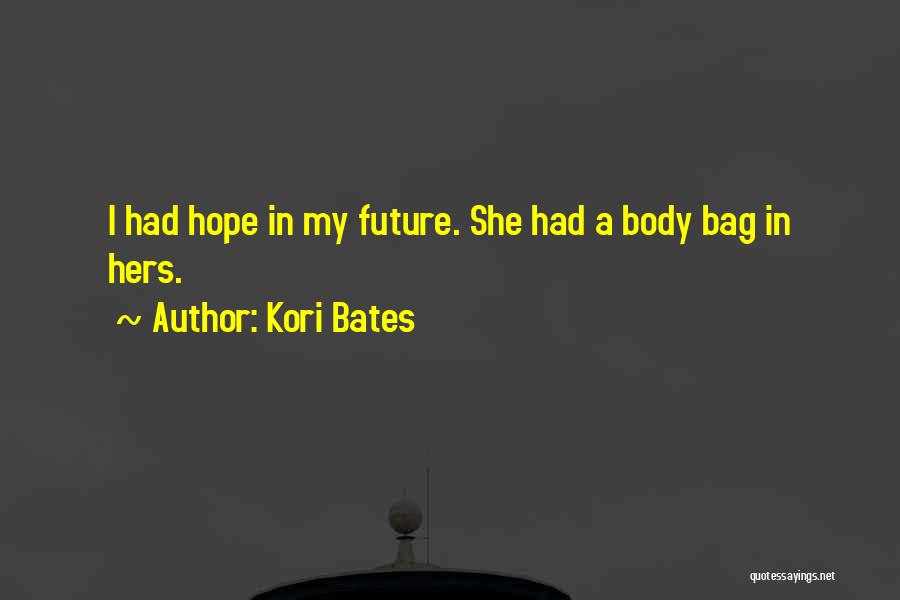 Kori Bates Quotes 662518