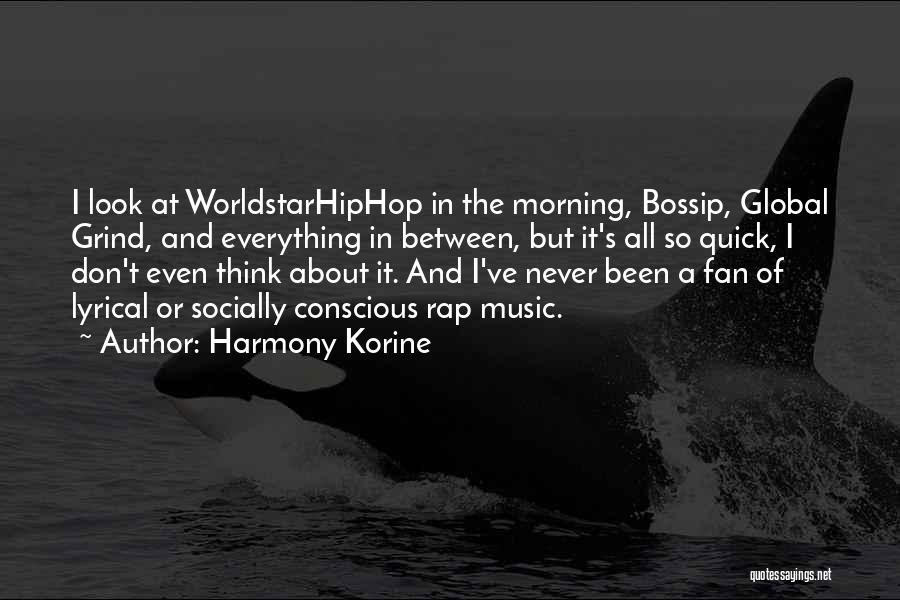 Korine Quotes By Harmony Korine