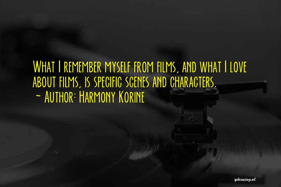 Korine Quotes By Harmony Korine