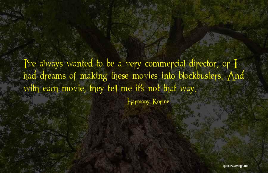 Korine Quotes By Harmony Korine