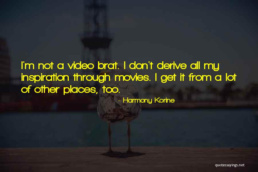 Korine Quotes By Harmony Korine