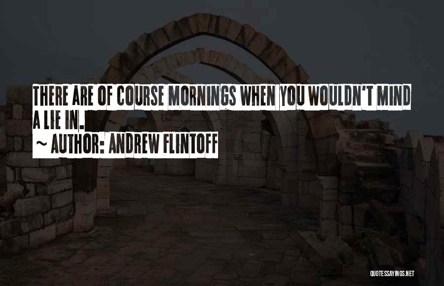 Korintus Adalah Quotes By Andrew Flintoff