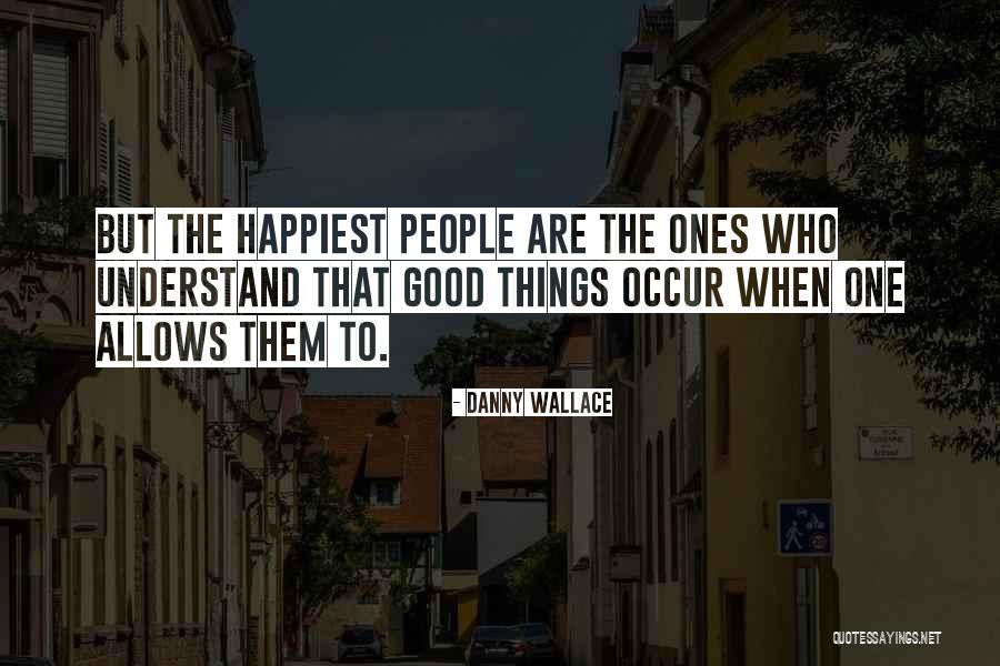 Koristekirsikkapuu Quotes By Danny Wallace Koristekirsikkapuu Quotes By Danny Wallace