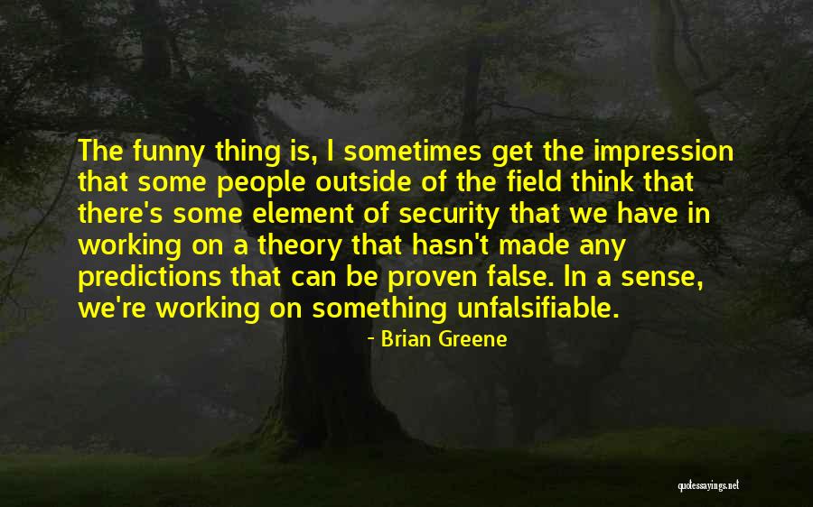 Korkma Saril Quotes By Brian Greene Korkma Saril Quotes By Brian Greene