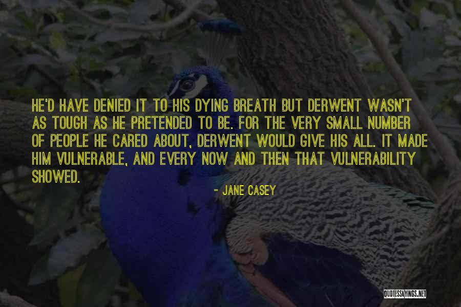 Korkma Saril Quotes By Jane Casey Korkma Saril Quotes By Jane Casey