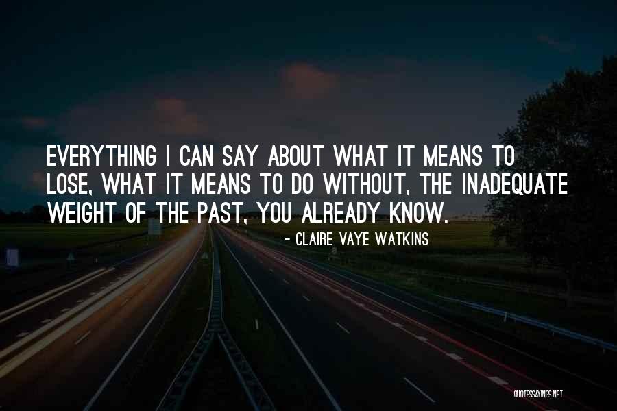 Korkmaz Ev Quotes By Claire Vaye Watkins Korkmaz Ev Quotes By Claire Vaye Watkins