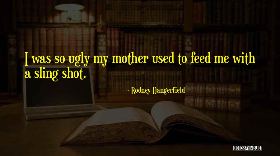 Korkularin Quotes By Rodney Dangerfield Korkularin Quotes By Rodney Dangerfield