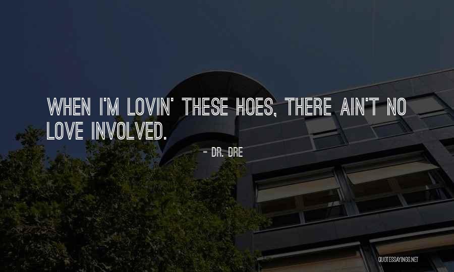 Kormos Glyko Quotes By Dr. Dre Kormos Glyko Quotes By Dr. Dre