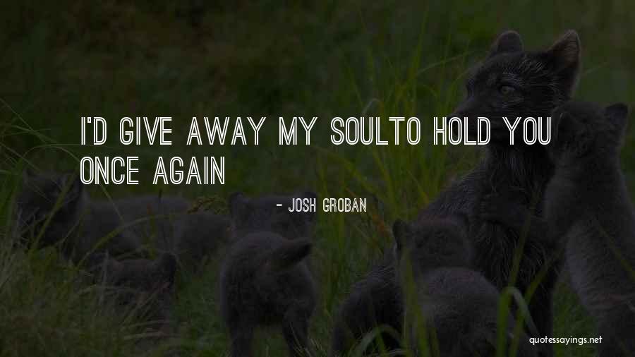 Kornahrens Quotes By Josh Groban Kornahrens Quotes By Josh Groban
