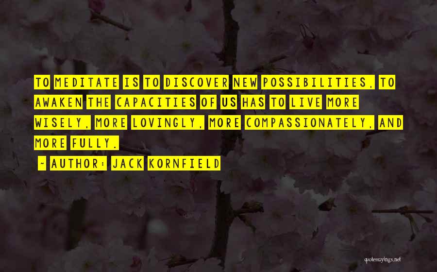 Kornfield Quotes By Jack Kornfield