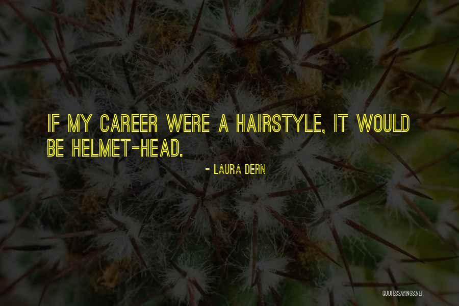 Kornstein Marcos Quotes By Laura Dern Kornstein Marcos Quotes By Laura Dern