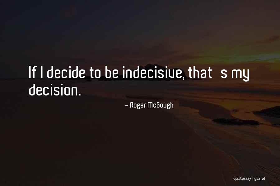 Korody Colyer Quotes By Roger McGough Korody Colyer Quotes By Roger McGough