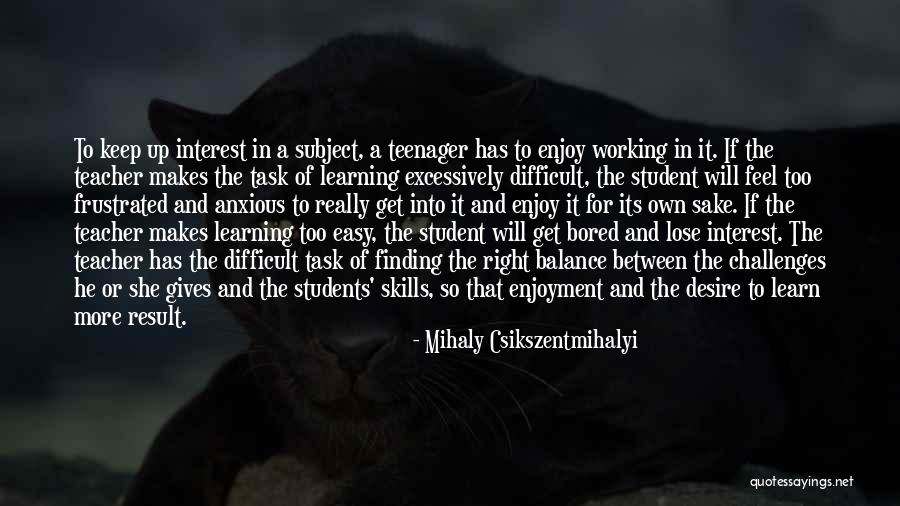 Korola Quotes By Mihaly Csikszentmihalyi Korola Quotes By Mihaly Csikszentmihalyi