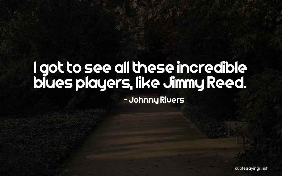 Koropatnicki Quotes By Johnny Rivers Koropatnicki Quotes By Johnny Rivers