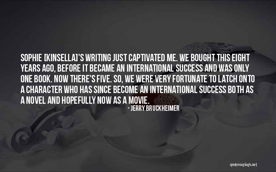 Korporativna Garancija Quotes By Jerry Bruckheimer Korporativna Garancija Quotes By Jerry Bruckheimer