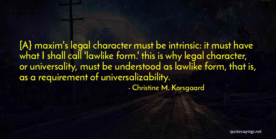 Korsgaard Philosophy Quotes By Christine M. Korsgaard Korsgaard Philosophy Quotes By Christine M. Korsgaard