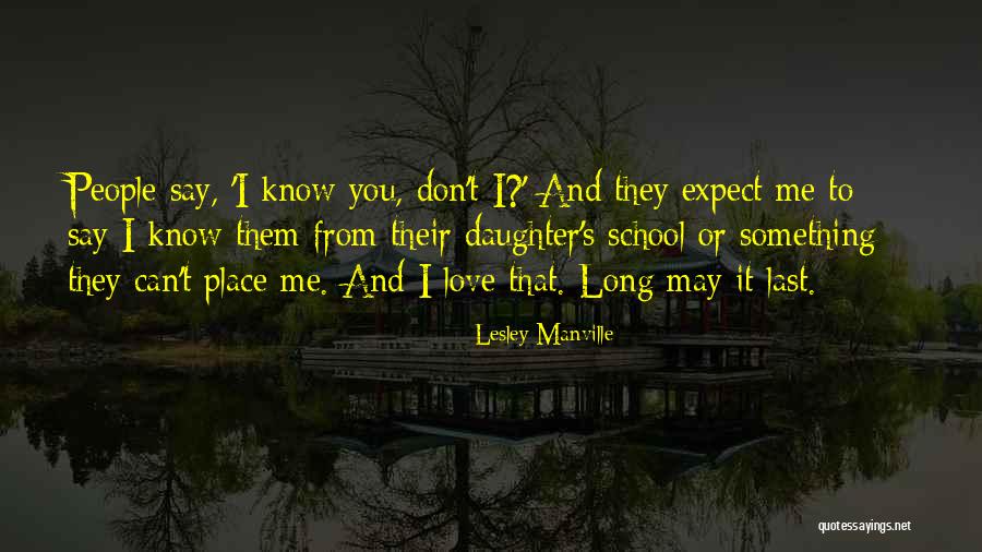Korsgaard Philosophy Quotes By Lesley Manville Korsgaard Philosophy Quotes By Lesley Manville