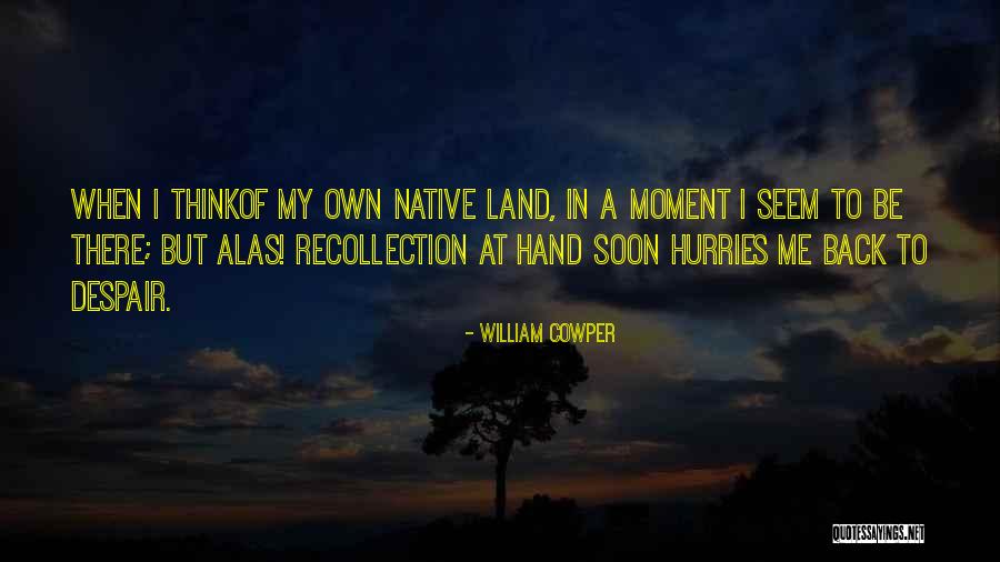Korsolex Quotes By William Cowper