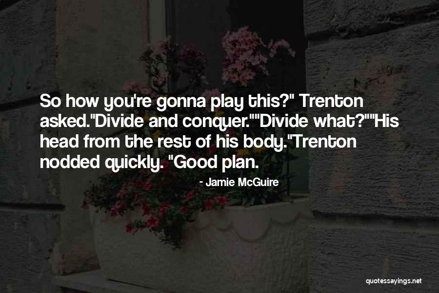 Kortajarena Jon Quotes By Jamie McGuire Kortajarena Jon Quotes By Jamie McGuire