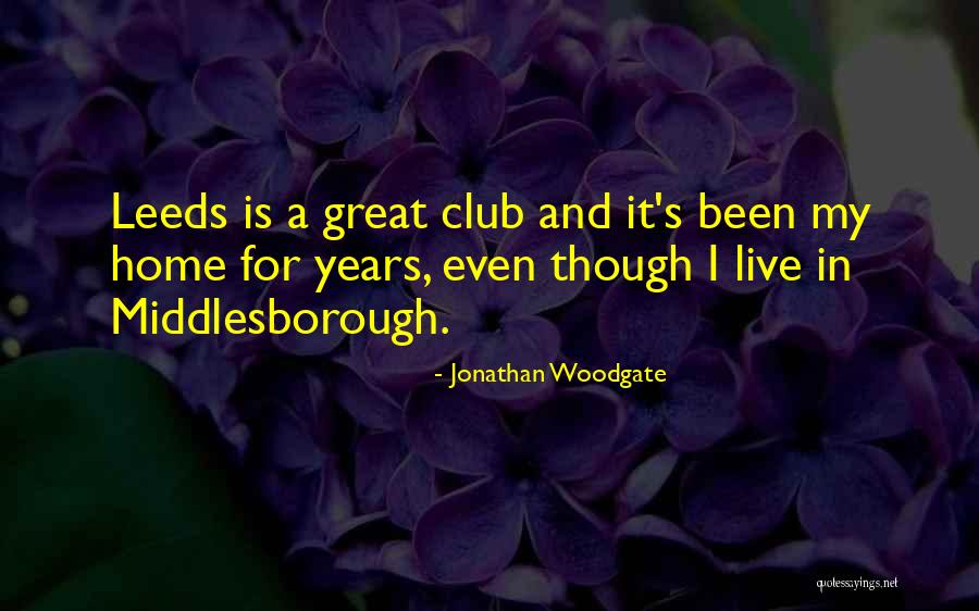 Kortos Quotes By Jonathan Woodgate Kortos Quotes By Jonathan Woodgate