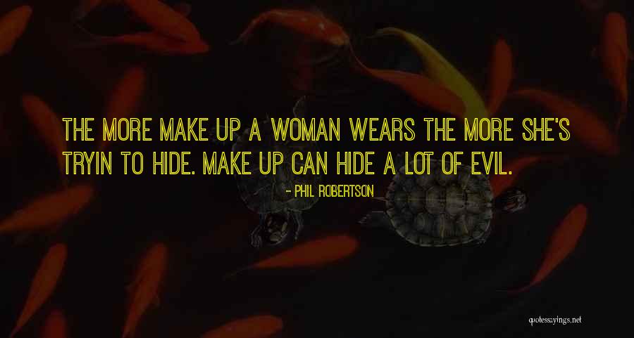 Kortz Andrew Quotes By Phil Robertson Kortz Andrew Quotes By Phil Robertson