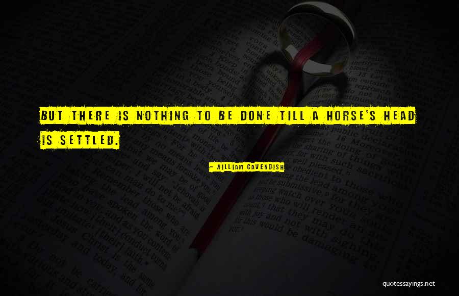 Korukonda Pin Quotes By William Cavendish Korukonda Pin Quotes By William Cavendish