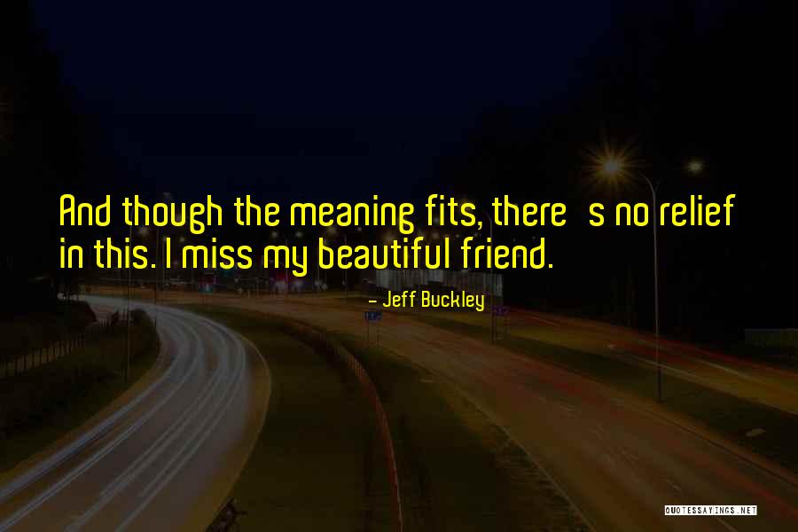 Korver Brothers Quotes By Jeff Buckley Korver Brothers Quotes By Jeff Buckley
