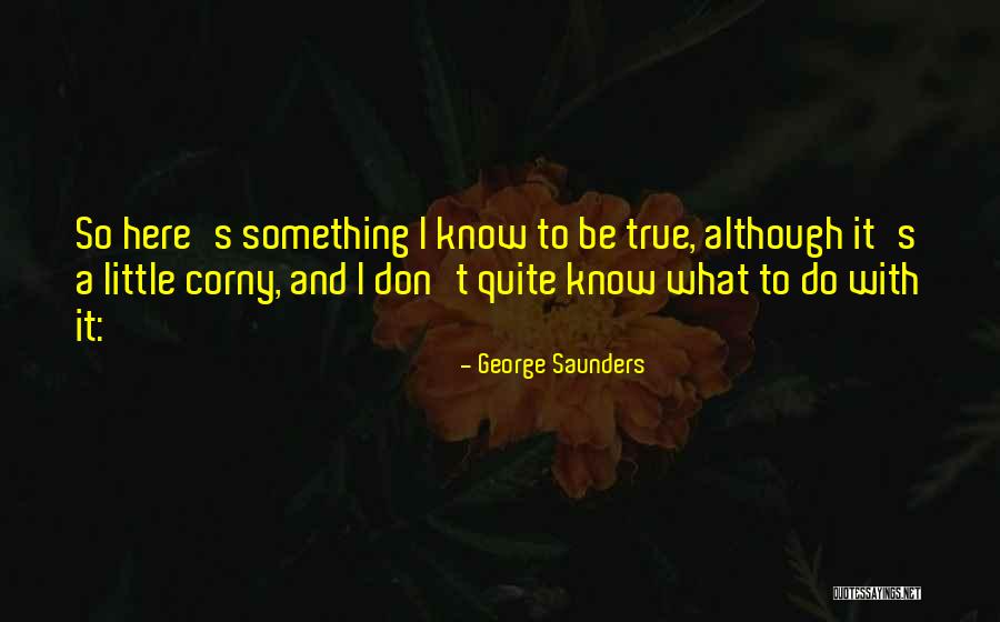 Korzenie Przybyszowe Quotes By George Saunders Korzenie Przybyszowe Quotes By George Saunders