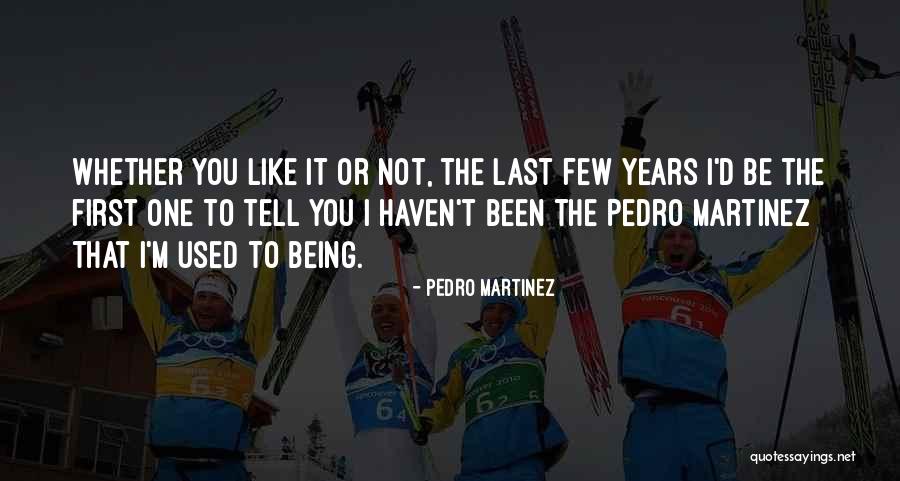 Kosarat Kap Quotes By Pedro Martinez Kosarat Kap Quotes By Pedro Martinez