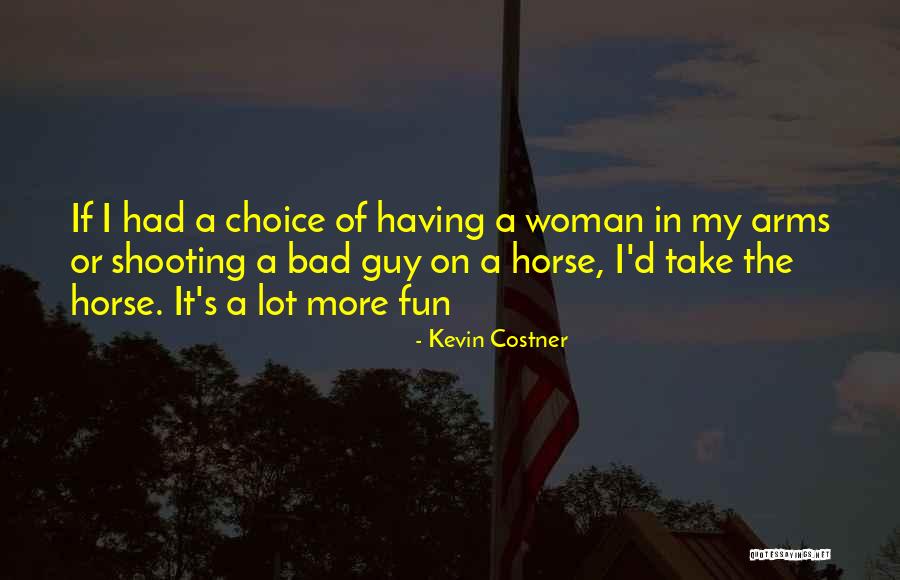 Kosarka Quotes By Kevin Costner Kosarka Quotes By Kevin Costner
