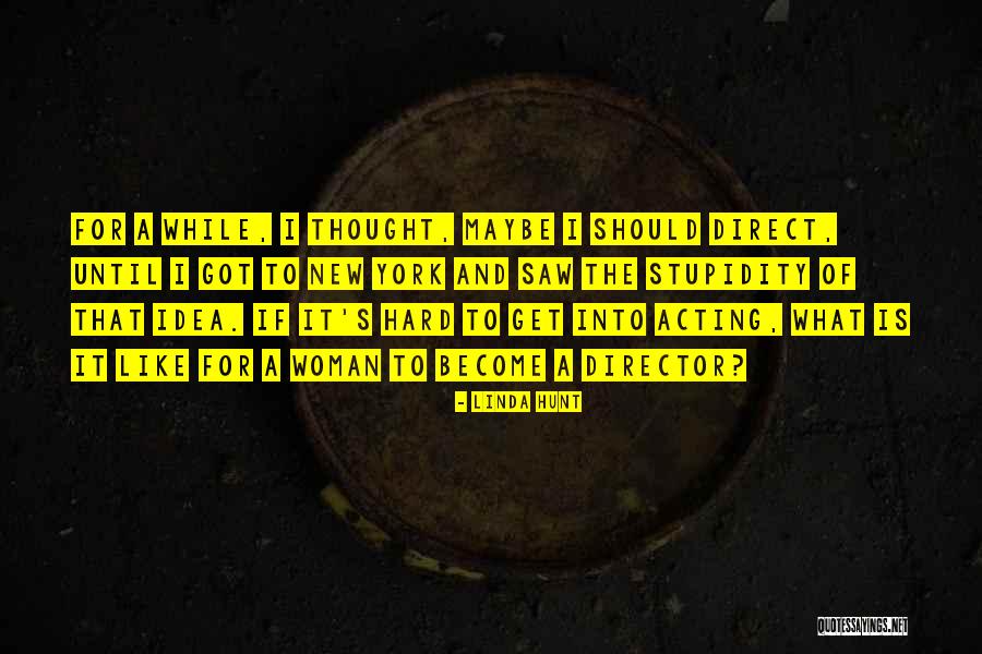 Koshinage Quotes By Linda Hunt Koshinage Quotes By Linda Hunt
