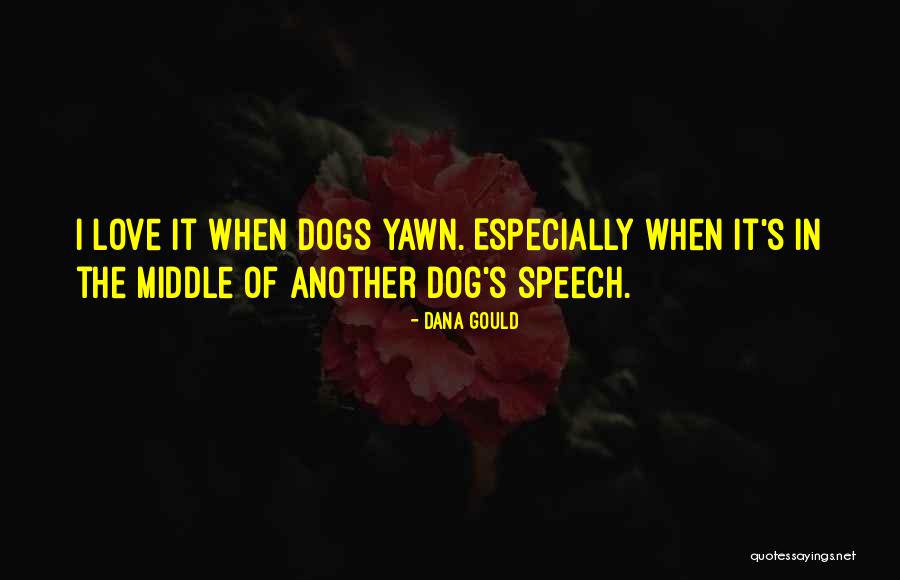 Koshiro Itome Quotes By Dana Gould Koshiro Itome Quotes By Dana Gould
