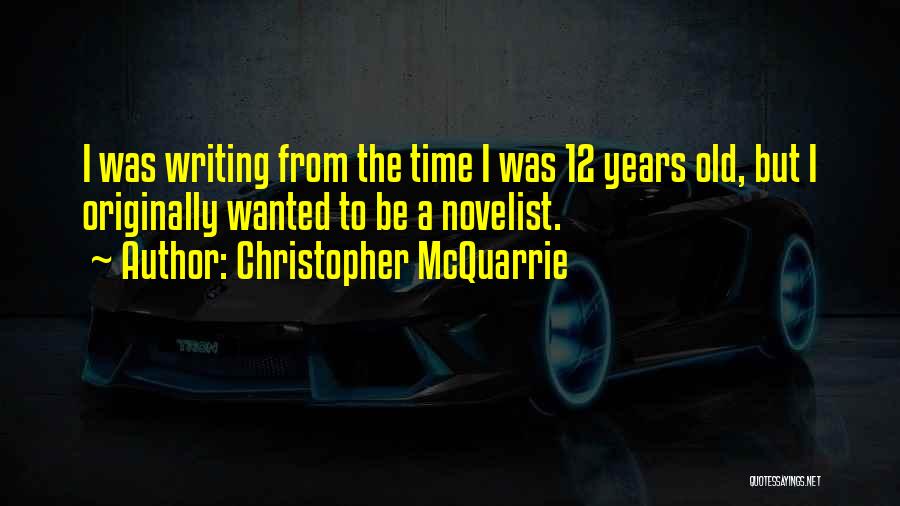 Kosich Quotes By Christopher McQuarrie