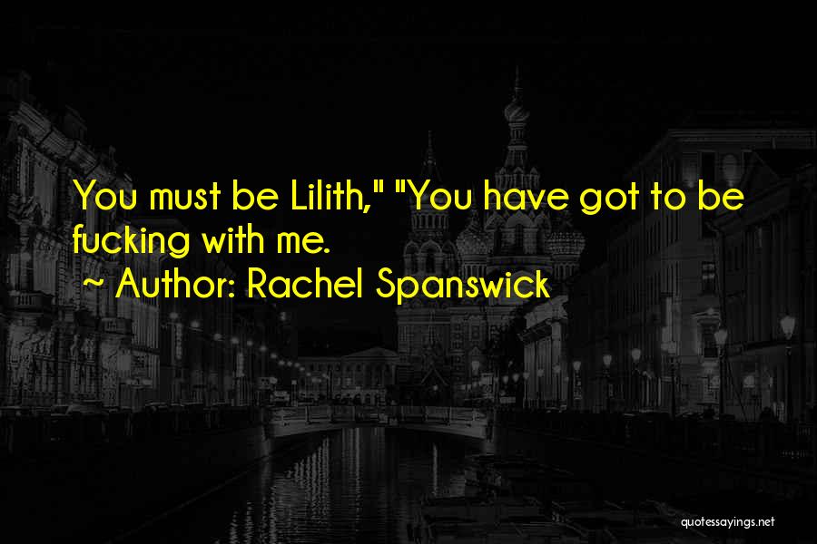 Kosich Quotes By Rachel Spanswick